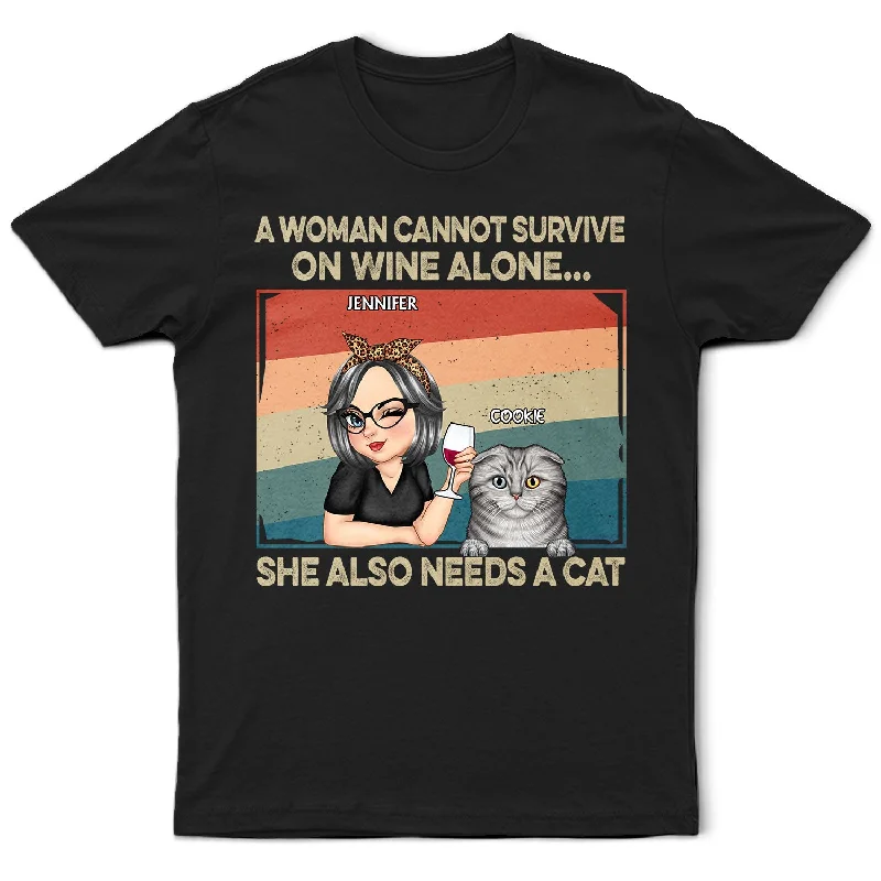 She Also Needs A Cat - Funny Gift For Cat Mom, Cat Lovers, Pet Lovers - Personalized T Shirt Graphic T-Shirt Round Neck Polyester