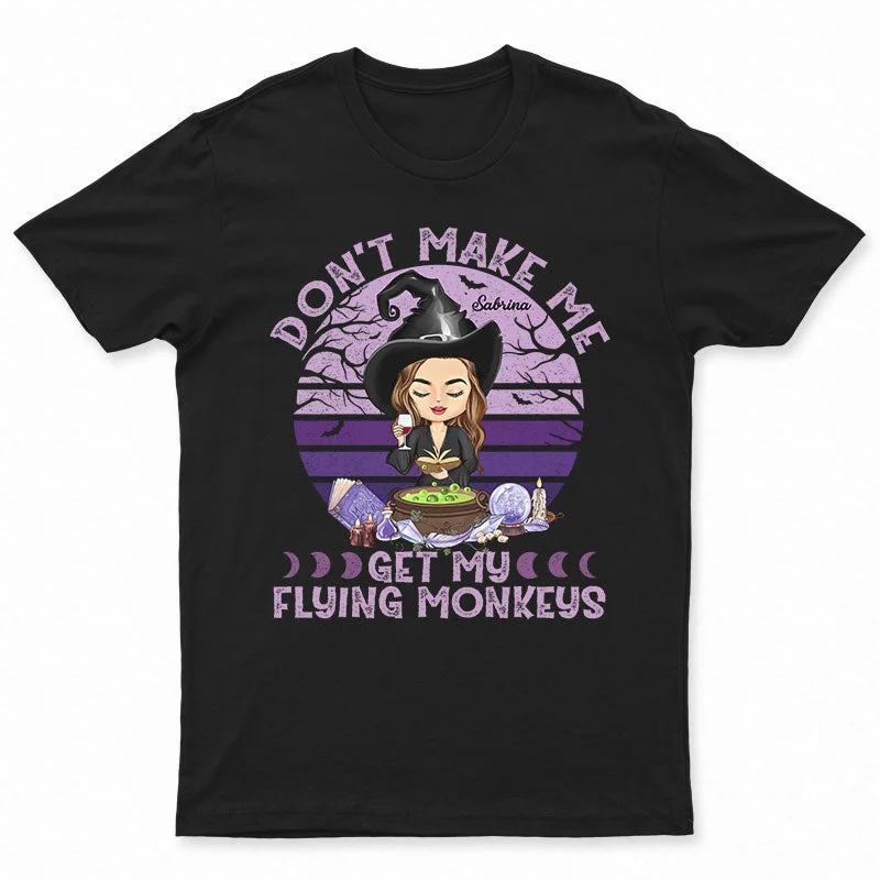 Don't Make Me Get My Flying Monkeys Witchy - Witch Gifts - Personalized Custom T Shirt Chenille Blend Fleece Blend Nylon Blend