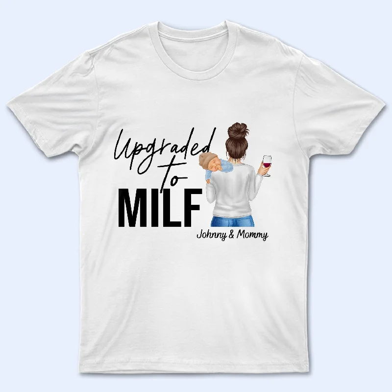 Upgraded To MILF - Gift For Mother - Personalized T Shirt Ribbed T-Shirt High Neck Heavyweight