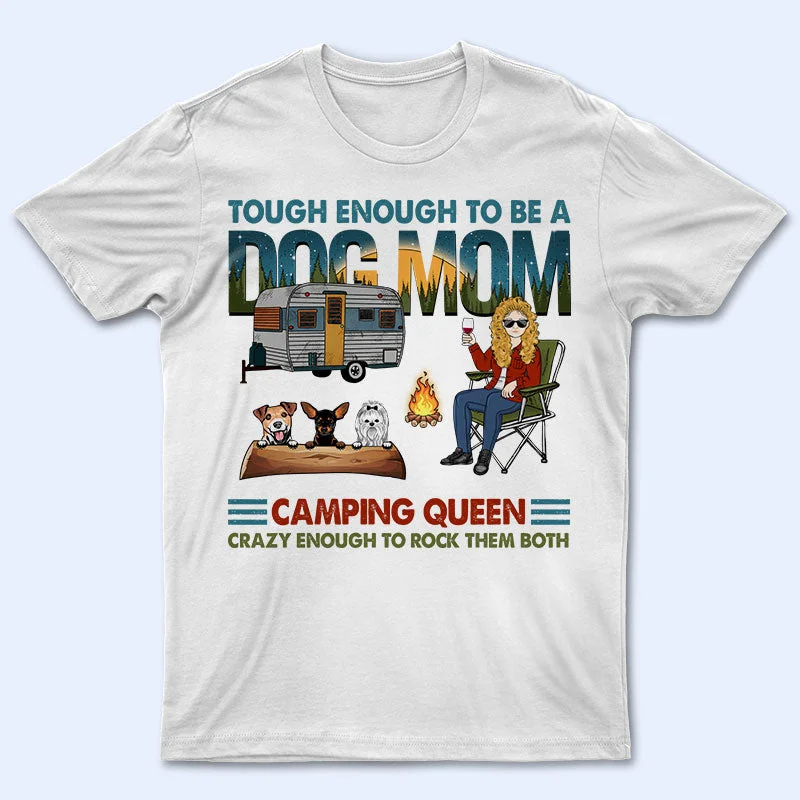 Tough Enough To Be A Dog Mom Camping - Personalized Custom T Shirt Elasticated Padded Insulated