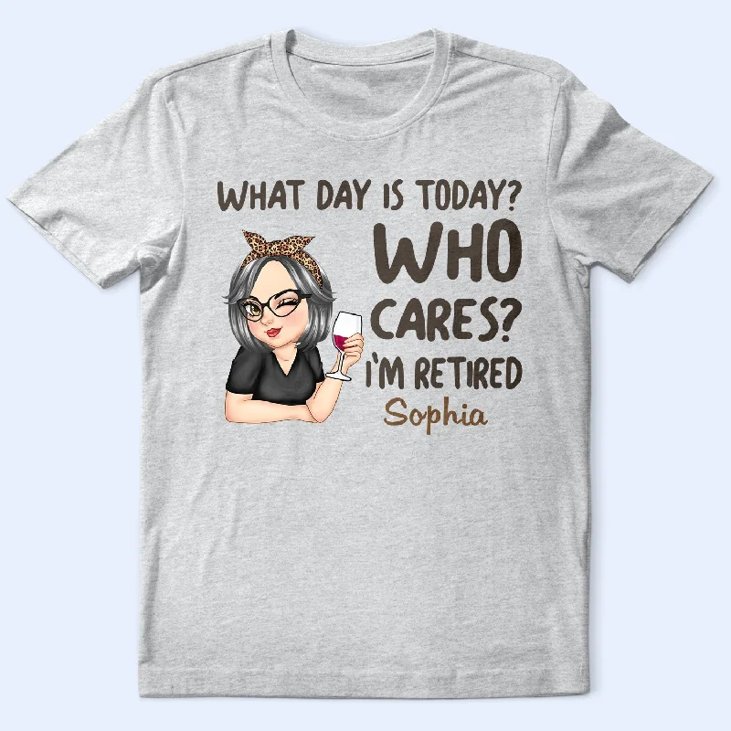 What Day Is Today Who Cares - Retirement Gift For Women, Grandma, Mom, Nana - Personalized T Shirt Houndstooth Herringbone Solid