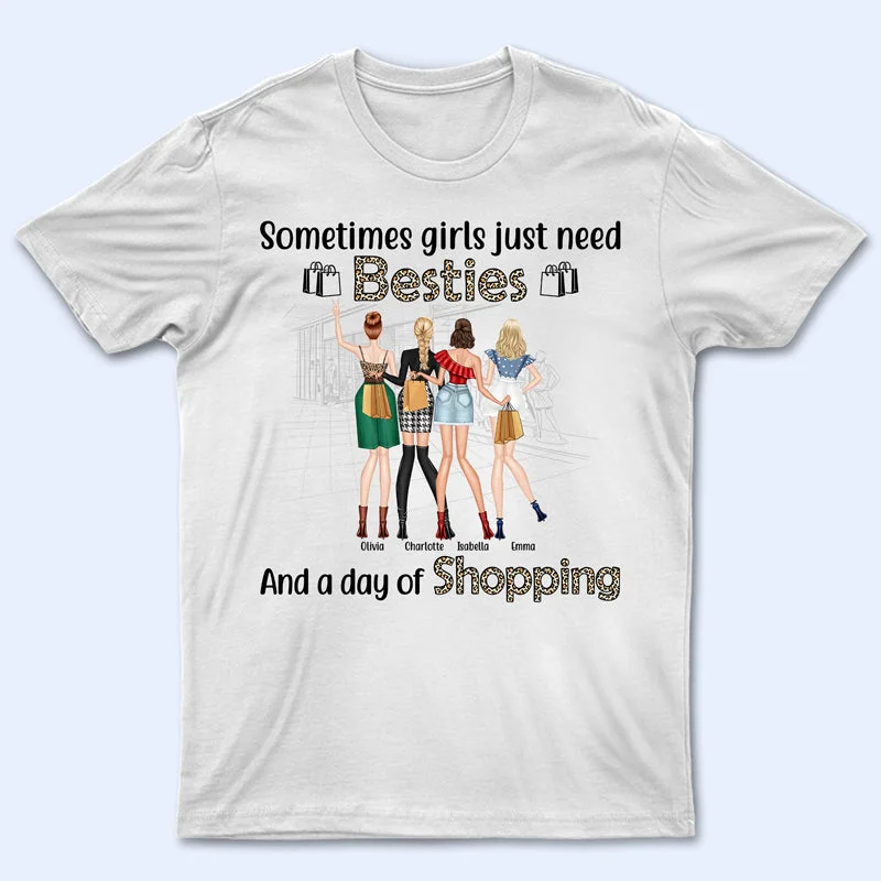 Best Friends Fashion Girls Just Need Besties And Shopping - Gift For BFF - Personalized Custom T Shirt Zippered Front Buttoned Front Snap Front