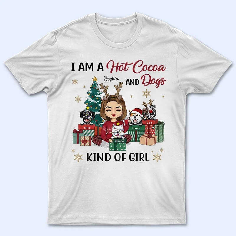 I Am A Hot Cocoa And Dogs Kinda Girl - Christmas Gift For Dog Lovers - Personalized Custom T Shirt Chenille Blend Fleece Blend Nylon Blend