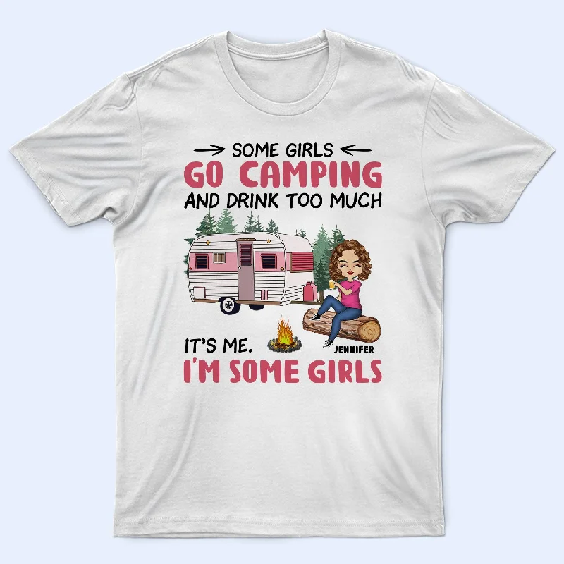 Camping Girls Go Camping & Drinking Too Much - Gift For Camping Lovers - Personalized Custom T Shirt Welt Pockets Slit Pockets