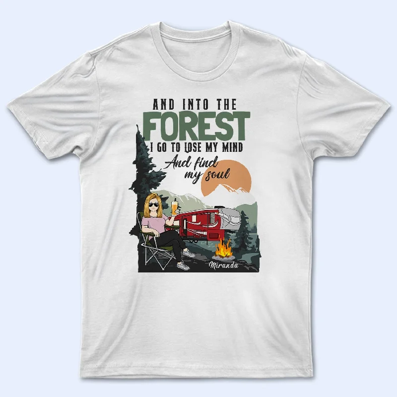 Into The Forest I Go To Lose My Mind Find My Soul - Gift For Camping Lovers - Personalized T Shirt Satin Blend Silk Blend Wool Blend