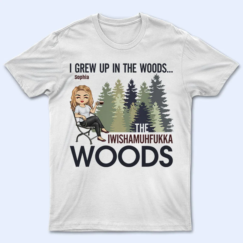 I Grew Up In The Woods Camping Outdoor - Funny Gift For Girl - Personalized Custom T Shirt Striped Floral Plaid