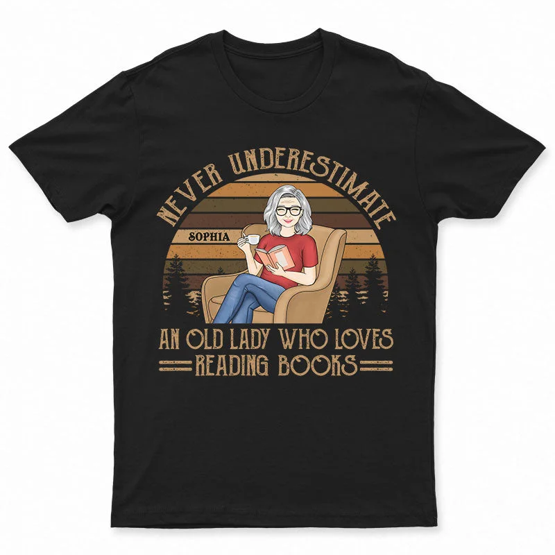 Never Underestimate Old Lady Who Loves Reading Books - Retirement Gift - Personalized Custom T Shirt Embroidered Appliqued Beaded